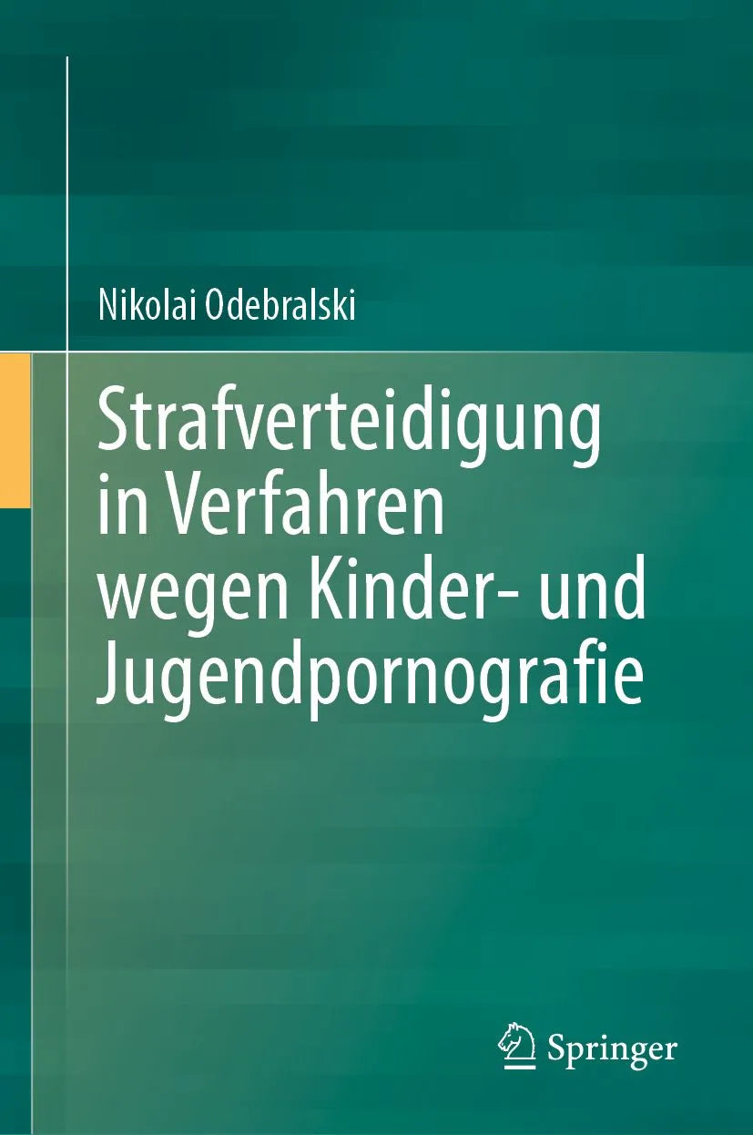 Cover: Strafverteidigung in Verfahren wegen Kinder- und Jugendpornografie (E-Book) von Nikolai Odebralski