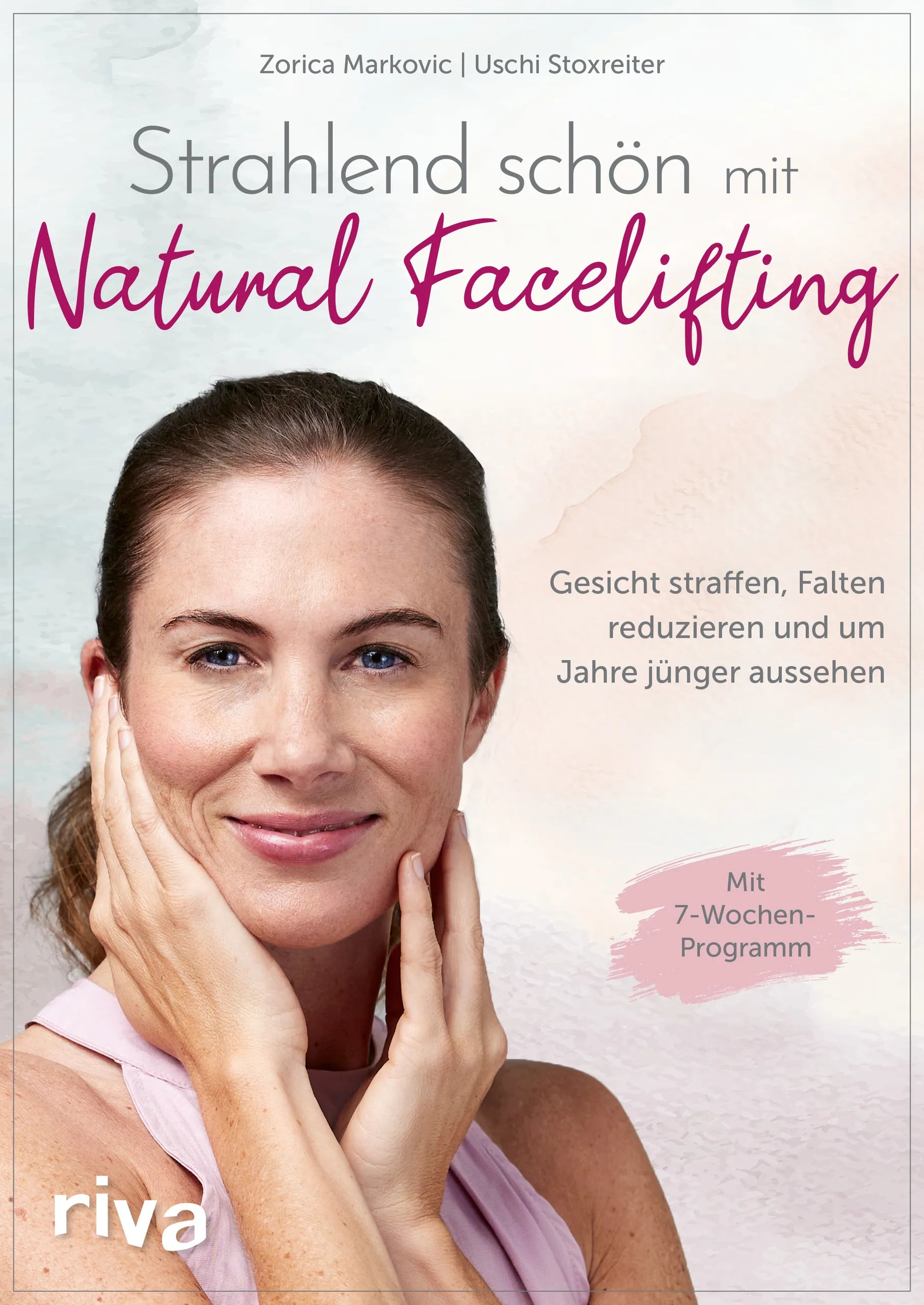Buchcover von 'Strahlend schön mit Natural Facelifting' - Taschenbuch von Zorica Markovic