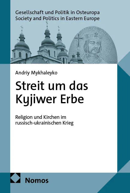 Cover: Streit um das Kyjiwer Erbe (E-Book) von Andriy Mykhaleyko