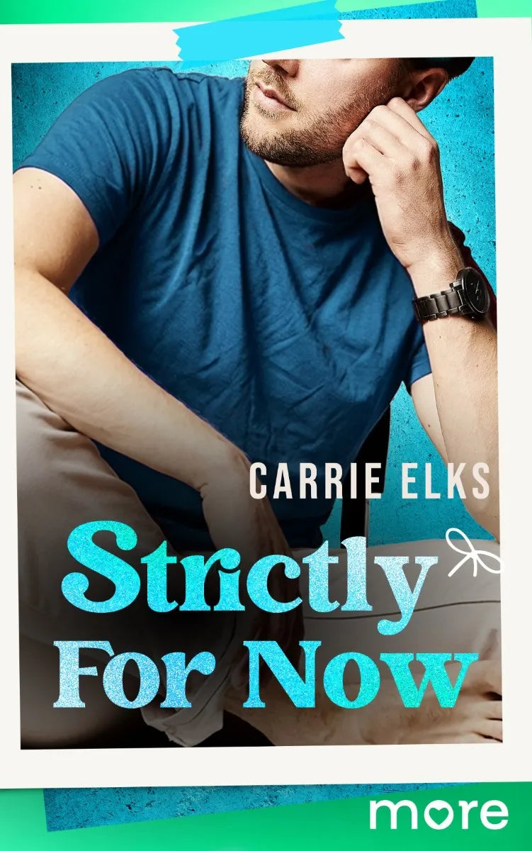 Cover: Strictly For Now (E-Book) von Carrie Elks