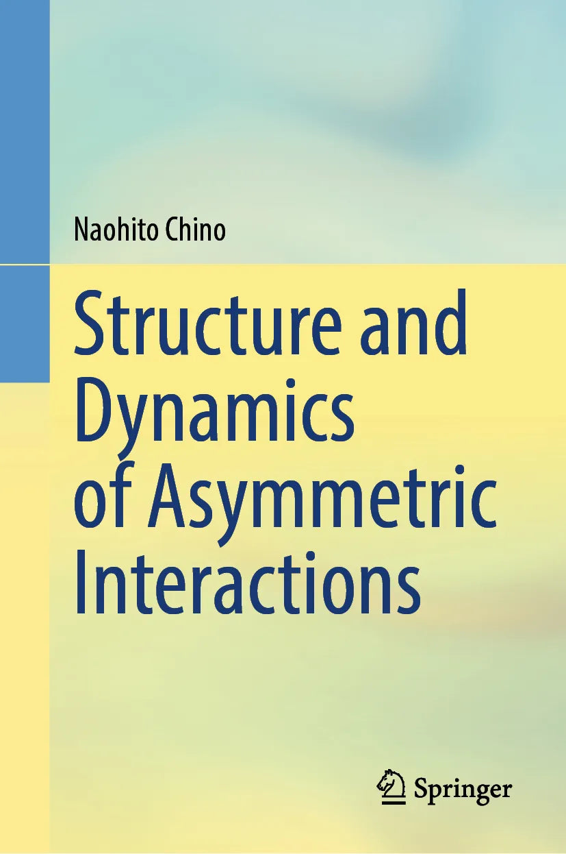 Cover: Structure and Dynamics of Asymmetric Interactions (E-Book) von Naohito Chino
