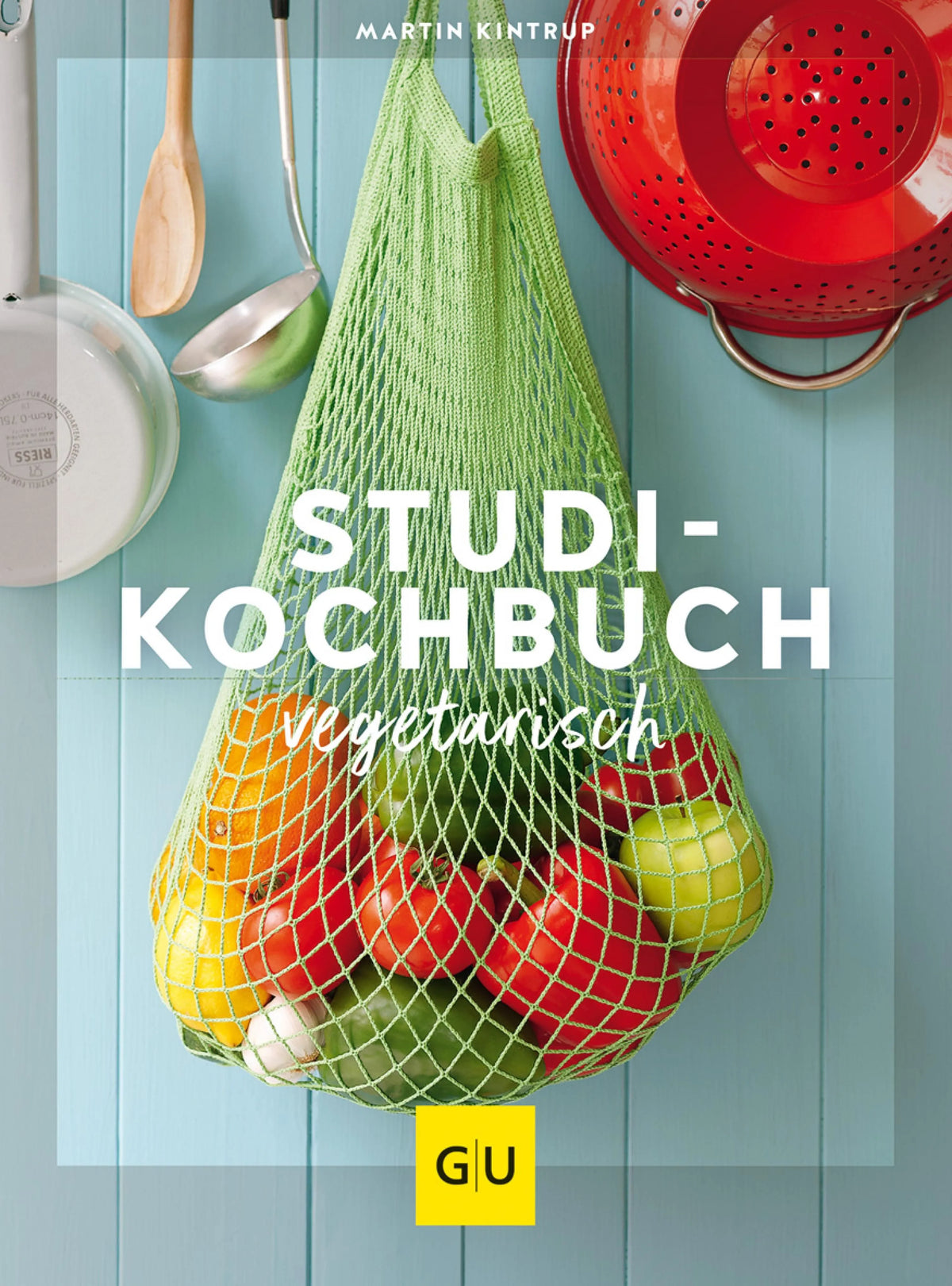 Cover: Studi-Kochbuch vegetarisch (E-Book) von Martin Kintrup