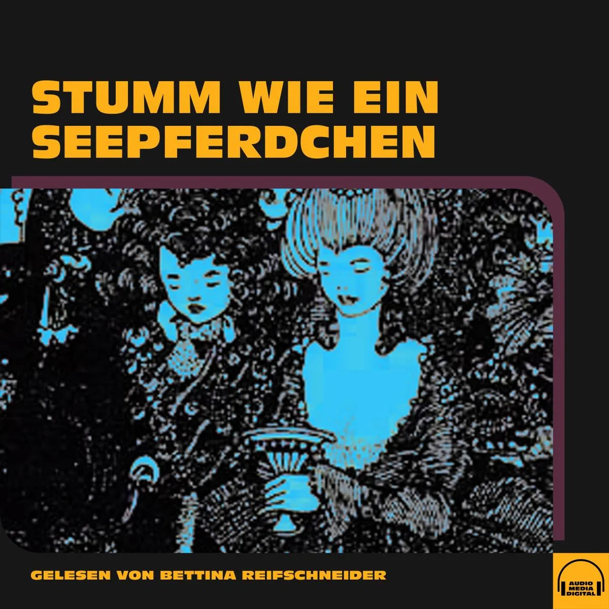 Cover: Stumm wie ein Seepferdchen (Hörbuch Download) von Anonym