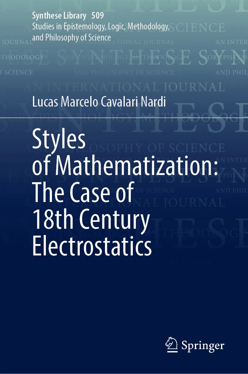 Cover: Styles of Mathematization: The Case of 18th Century Electrostatics (E-Book) von Lucas Marcelo Cavalari Nardi