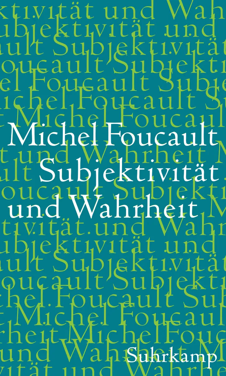 Buchcover von 'Subjektivität und Wahrheit' - Gebundene Ausgabe von Michel Foucault