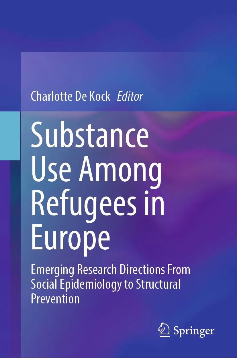 Cover: Substance Use Among Refugees in Europe (E-Book) von Charlotte De Kock