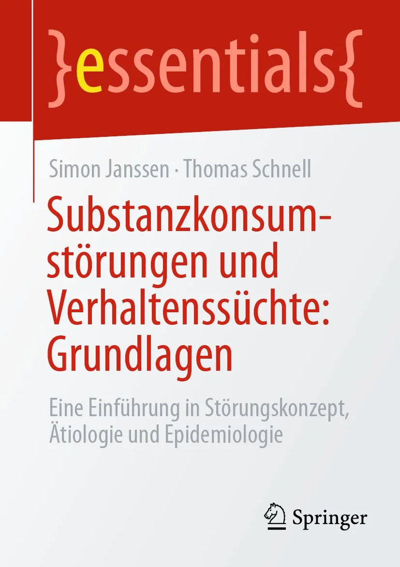 Substanzkonsumstörungen und Verhaltenssüchte: Grundlagen