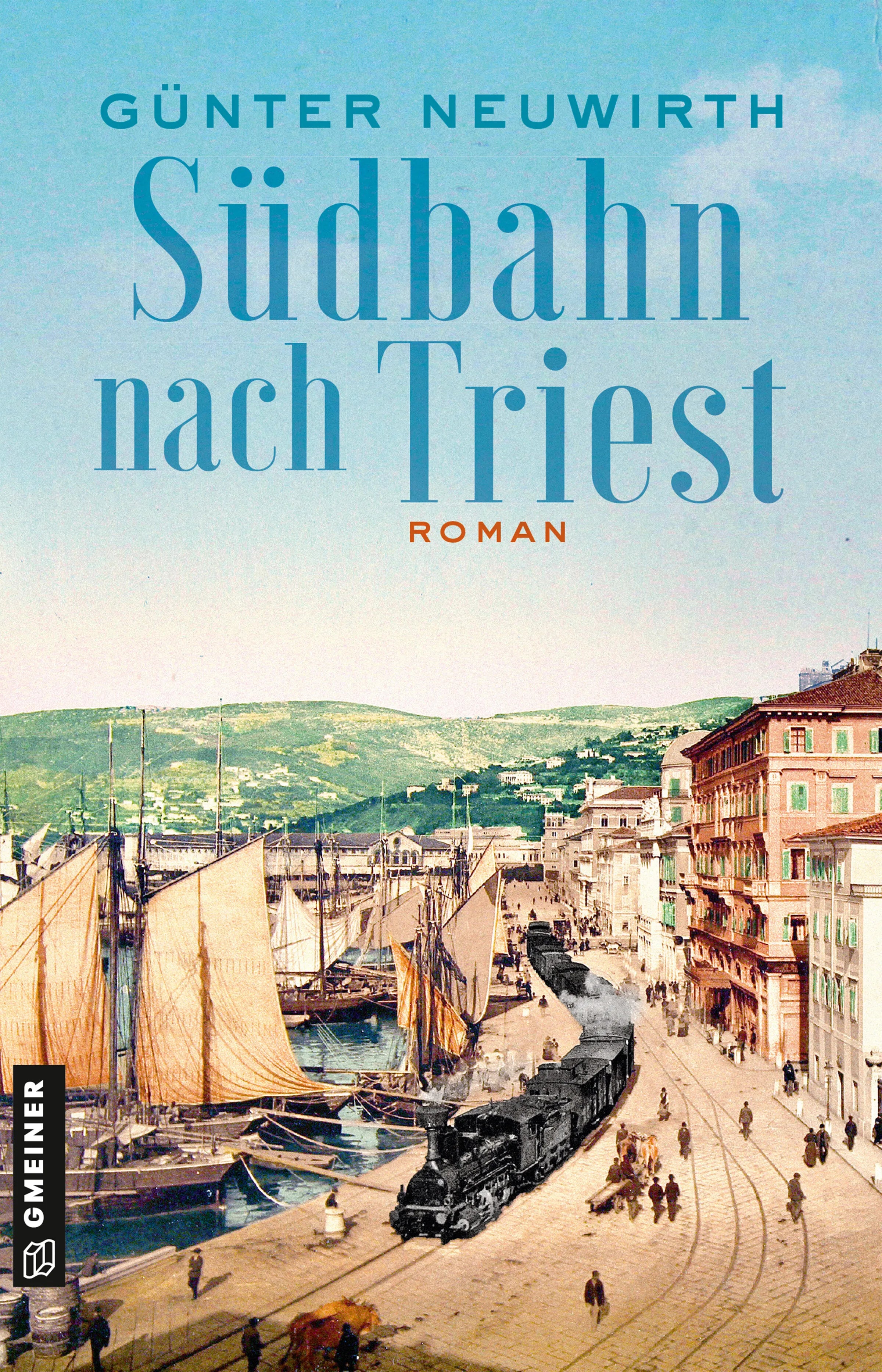 Cover: Südbahn nach Triest (E-Book) von Günter Neuwirth