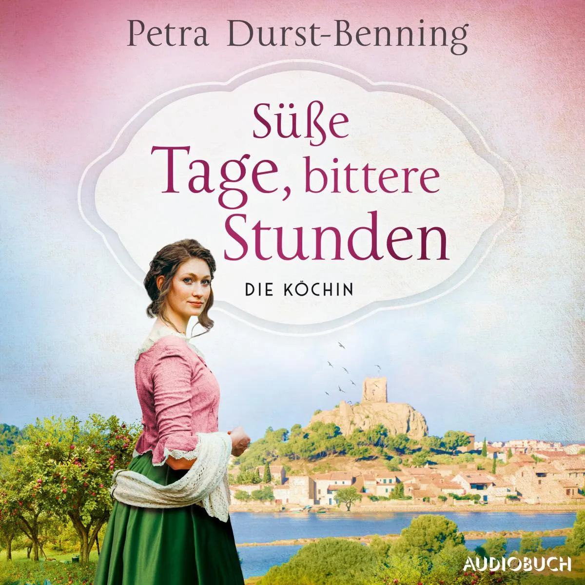 Cover: Süße Tage, bittere Stunden (Hörbuch Download) von Petra Durst-Benning