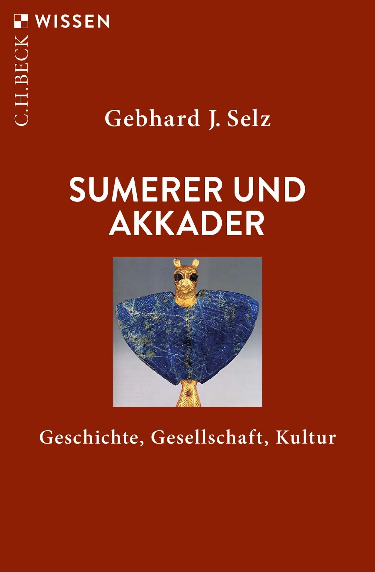Buchcover von 'Sumerer und Akkader' - Taschenbuch von Gebhard J. Selz