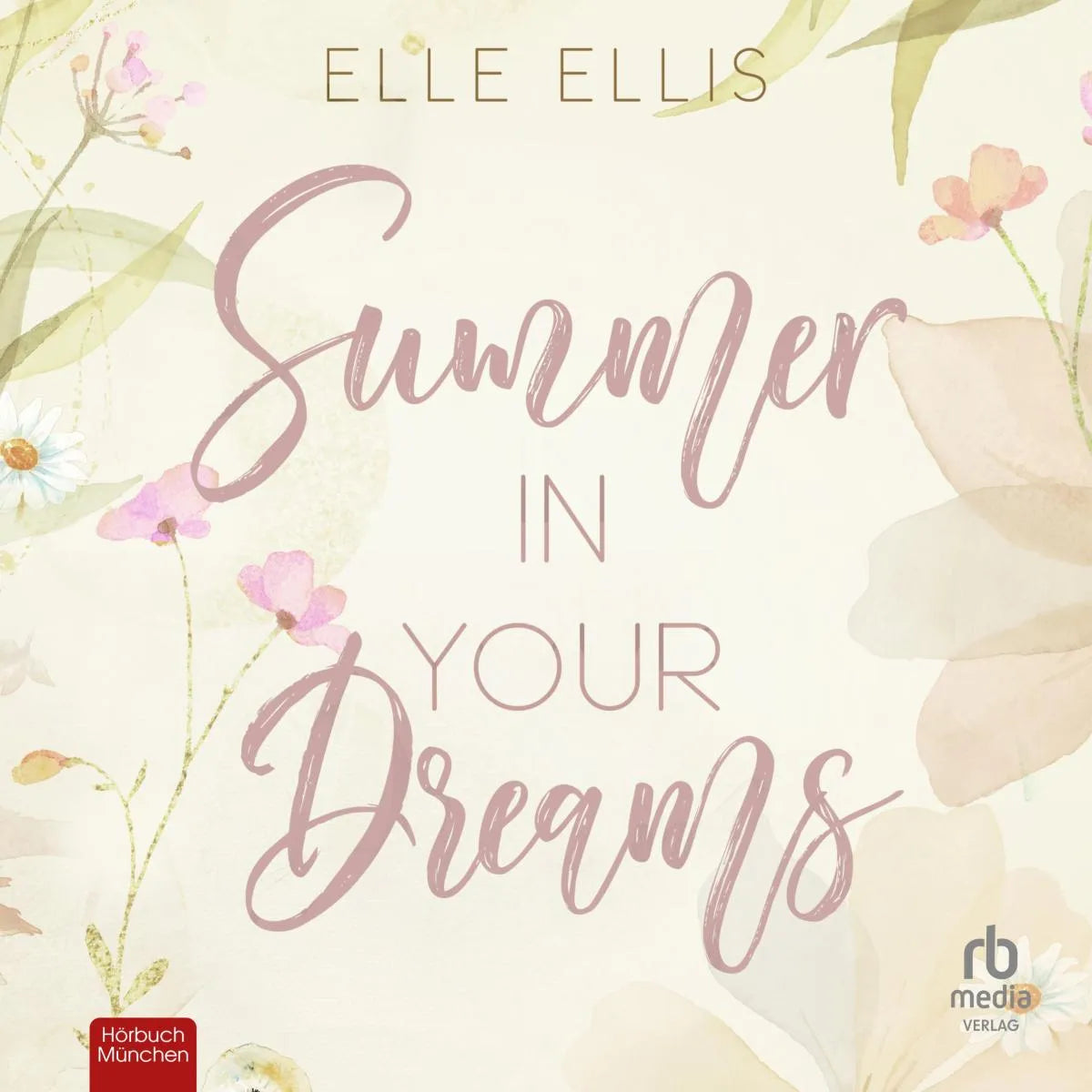 Cover: Summer in Your Dreams (Hörbuch Download) von Elle Ellis