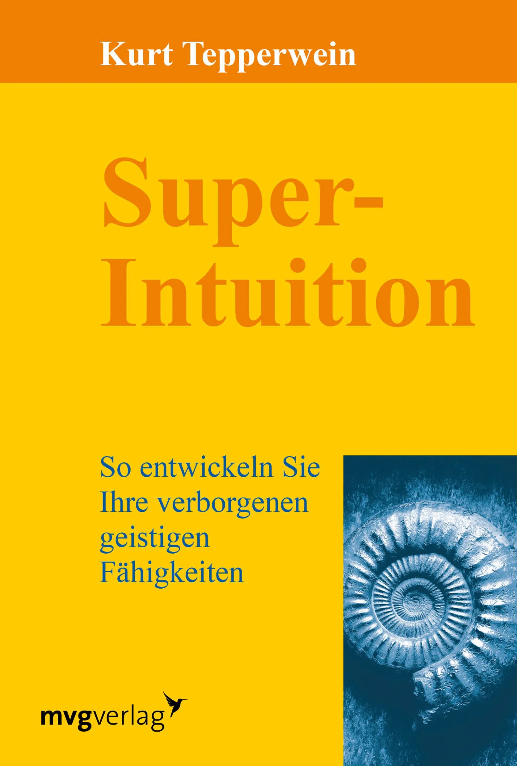 Buchcover von 'Super-Intuition' - Taschenbuch von Kurt Tepperwein