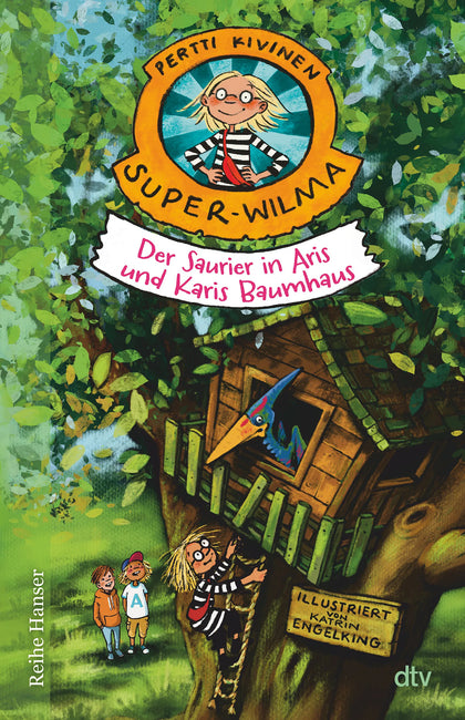 Buchcover von 'Super-Wilma – Der Saurier in Aris und Karis Baumhaus' - Gebundene Ausgabe von Pertti Kivinen