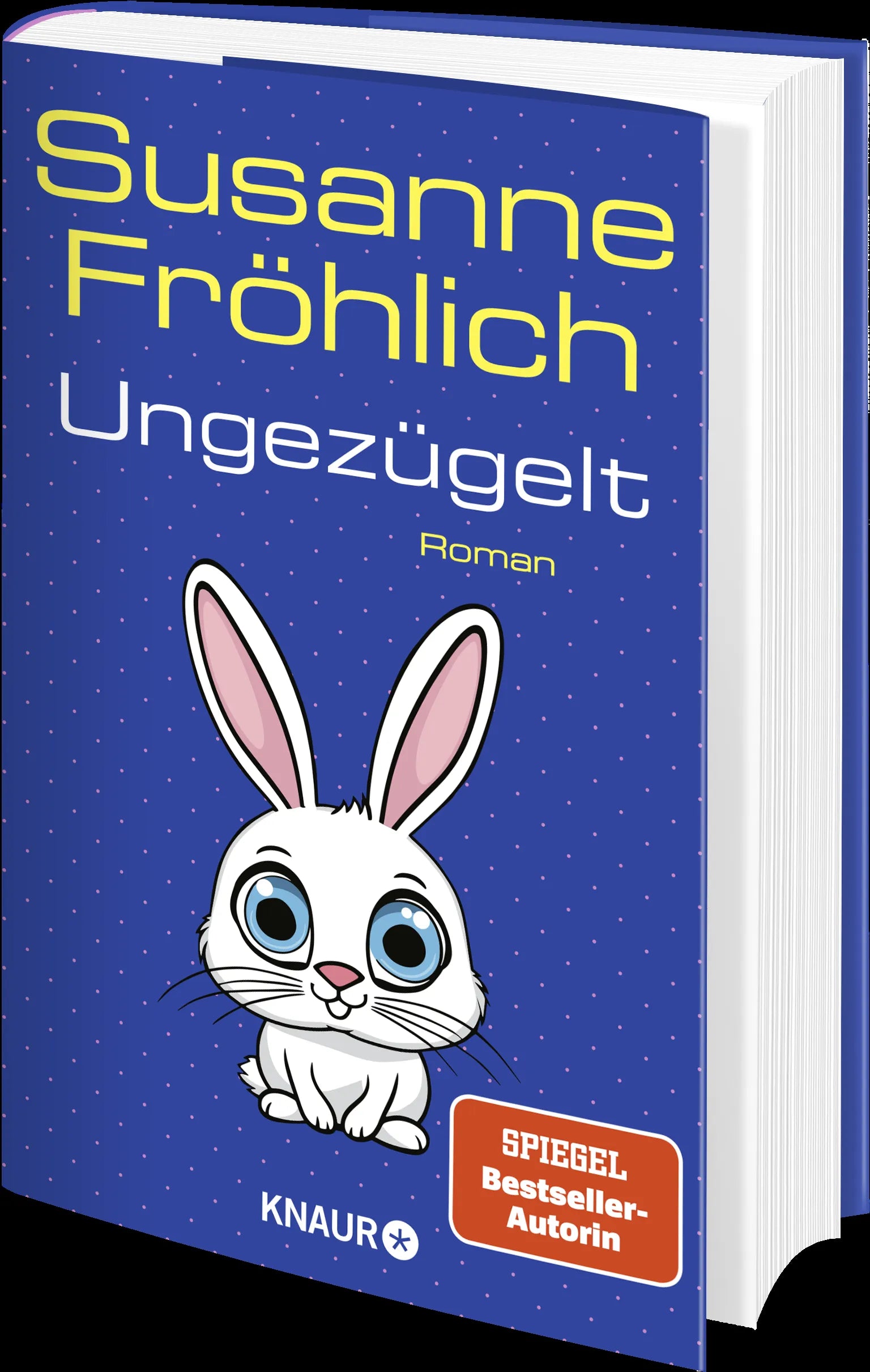 Produktansicht: Ungezügelt (Gebundene Ausgabe)