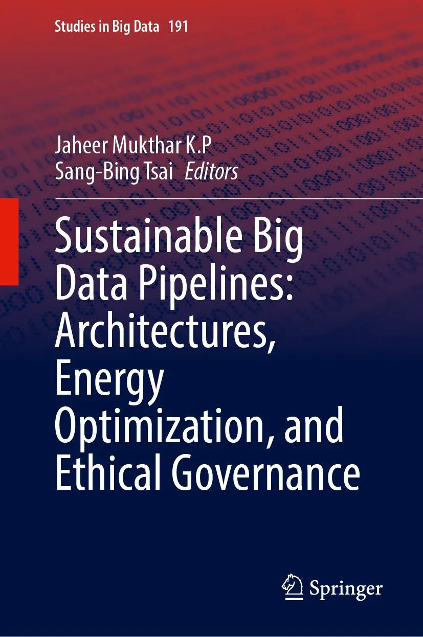 Cover: Sustainable Big Data Pipelines: Architectures, Energy Optimization, and Ethical Governance (E-Book) von Jaheer Mukthar K.P