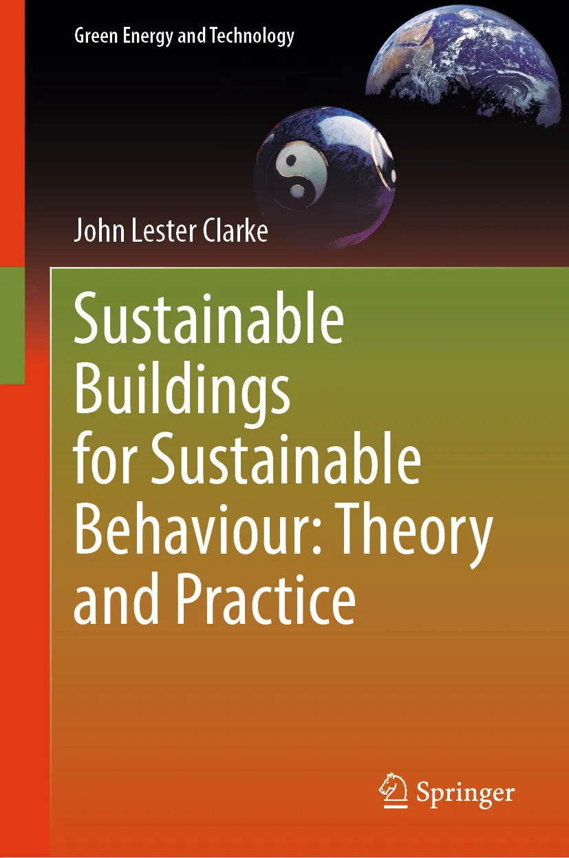 Cover: Sustainable Buildings for Sustainable Behaviour: Theory and Practice (E-Book) von John Lester Clarke