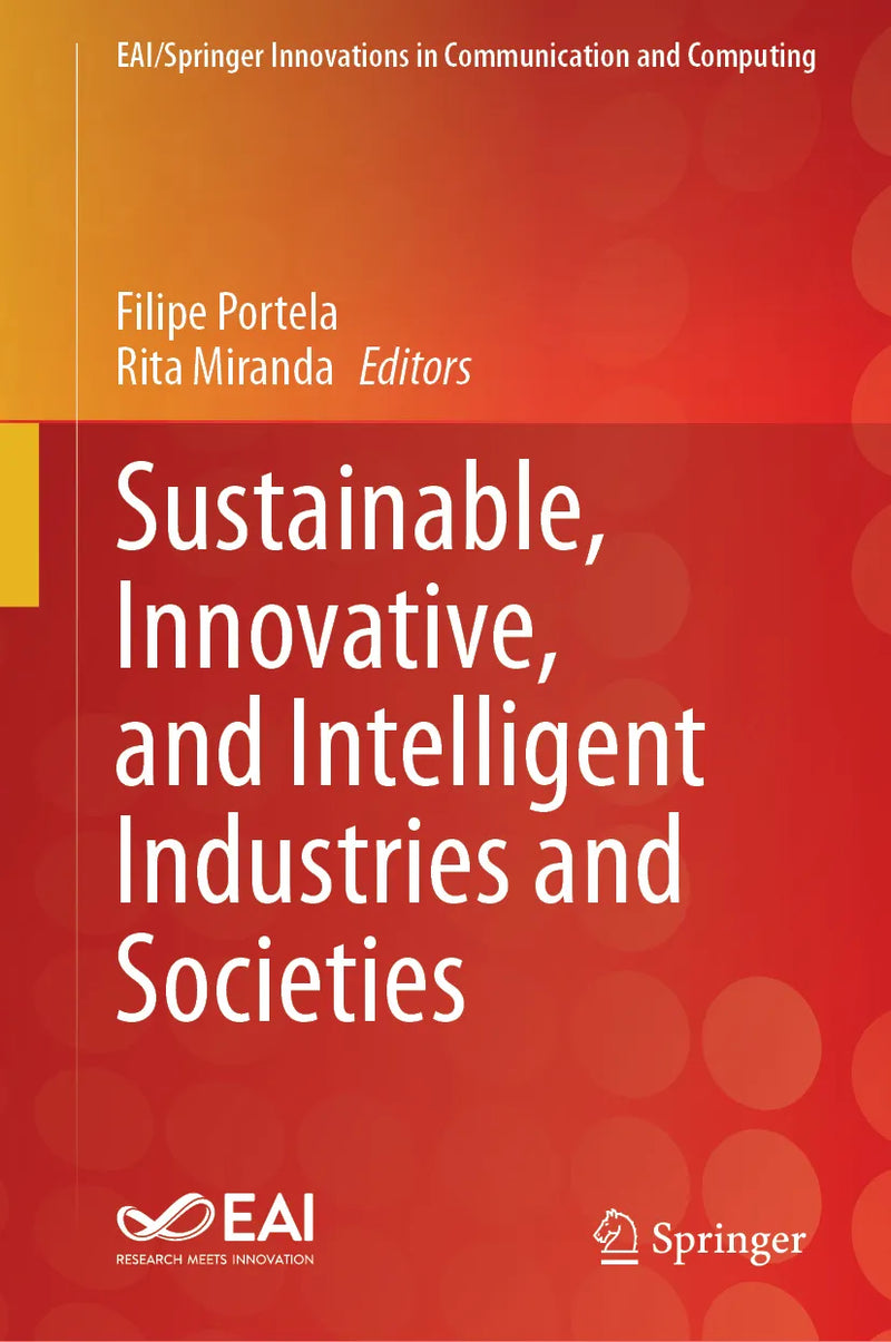 Sustainable, Innovative, and Intelligent Industries and Societies
