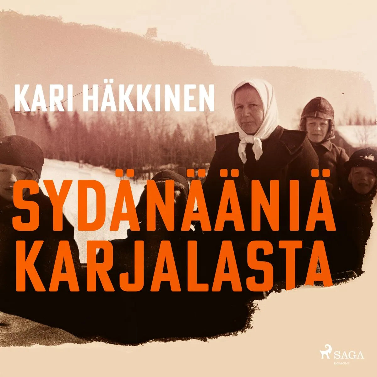 Cover: Sydänääniä Karjalasta (Hörbuch Download) von Kari Häkkinen