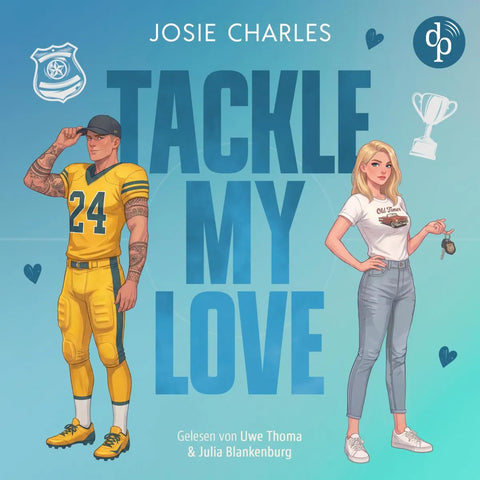Tackle my Love | Ein spicy Football Romance Hörbuch