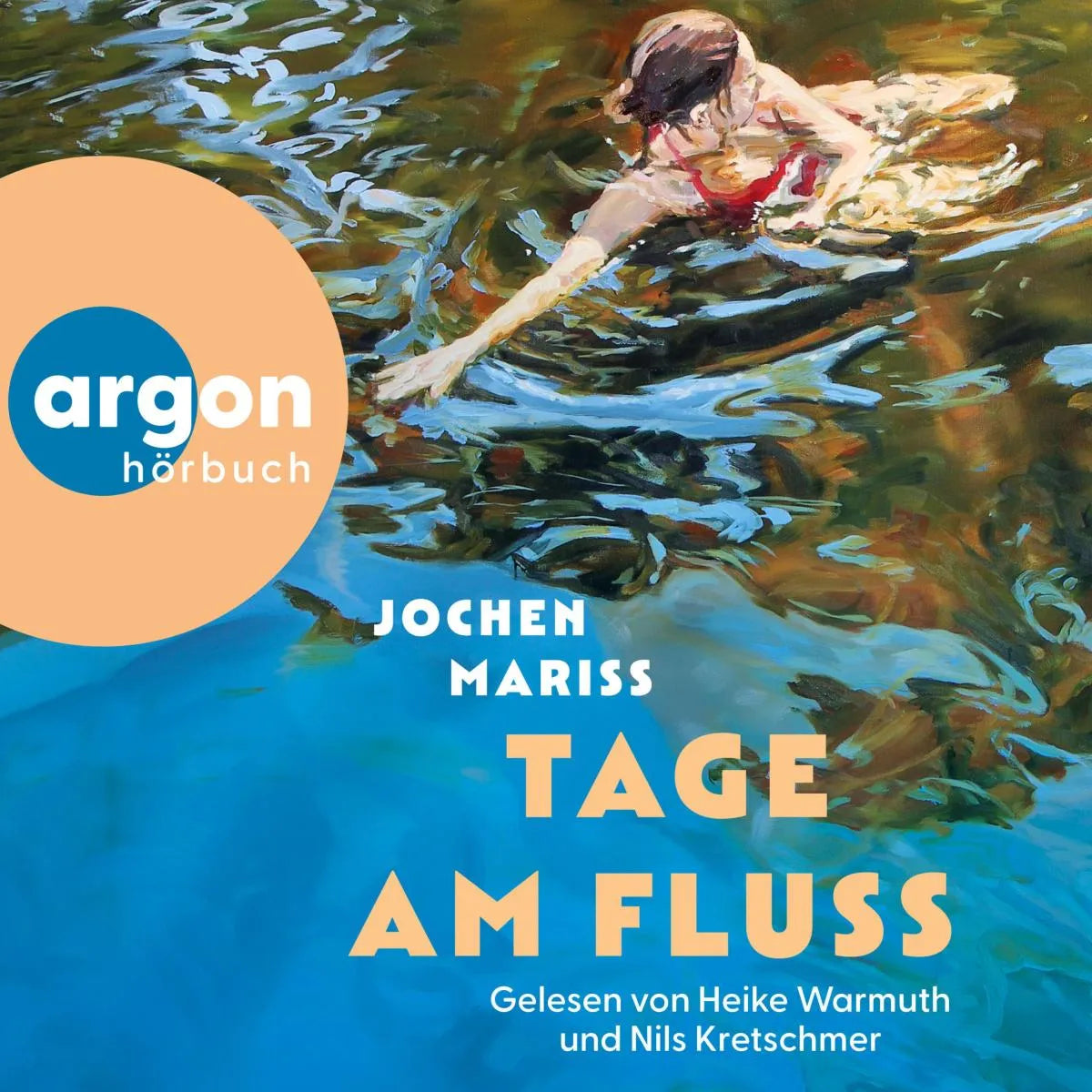 Cover: Tage am Fluss (Hörbuch Download) von Jochen Mariss