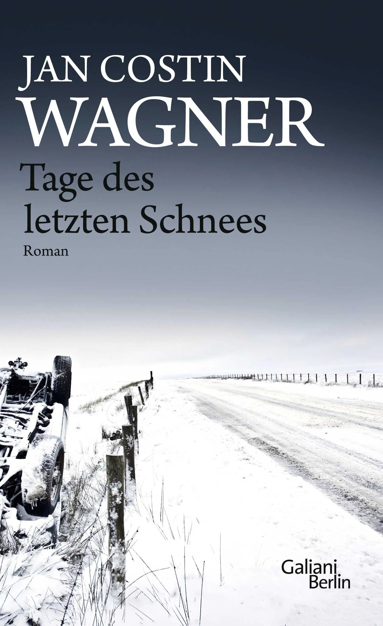 Buchcover von 'Tage des letzten Schnees' - Gebundene Ausgabe von Jan Costin Wagner
