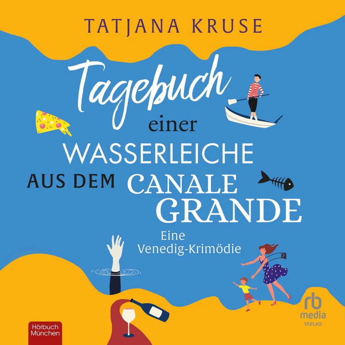 Cover: Tagebuch einer Wasserleiche aus dem Canale Grande (Hörbuch Download) von Tatjana Kruse