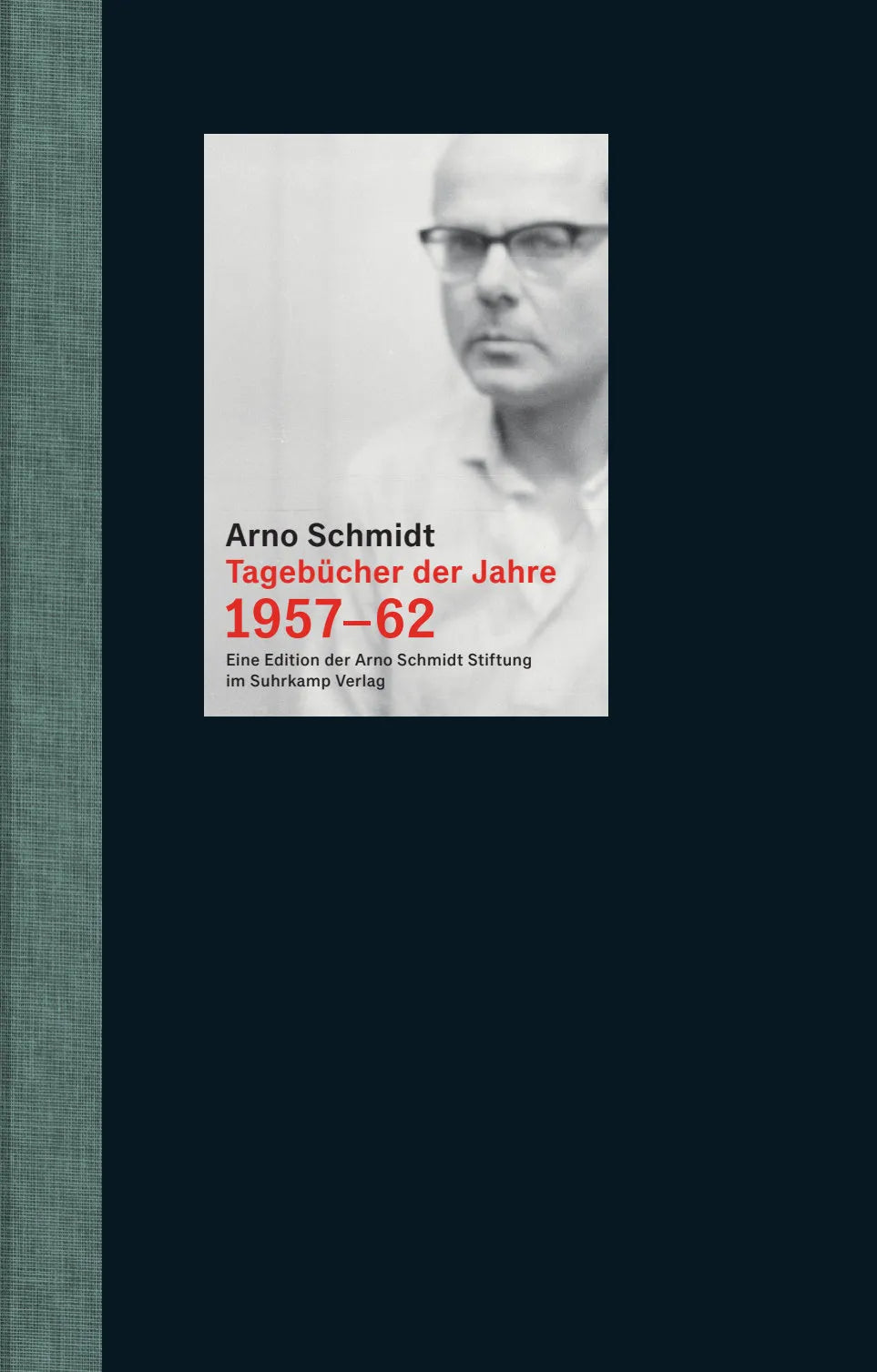 Buchcover von 'Tagebücher der Jahre 1957-62' - Gebundene Ausgabe von Arno Schmidt