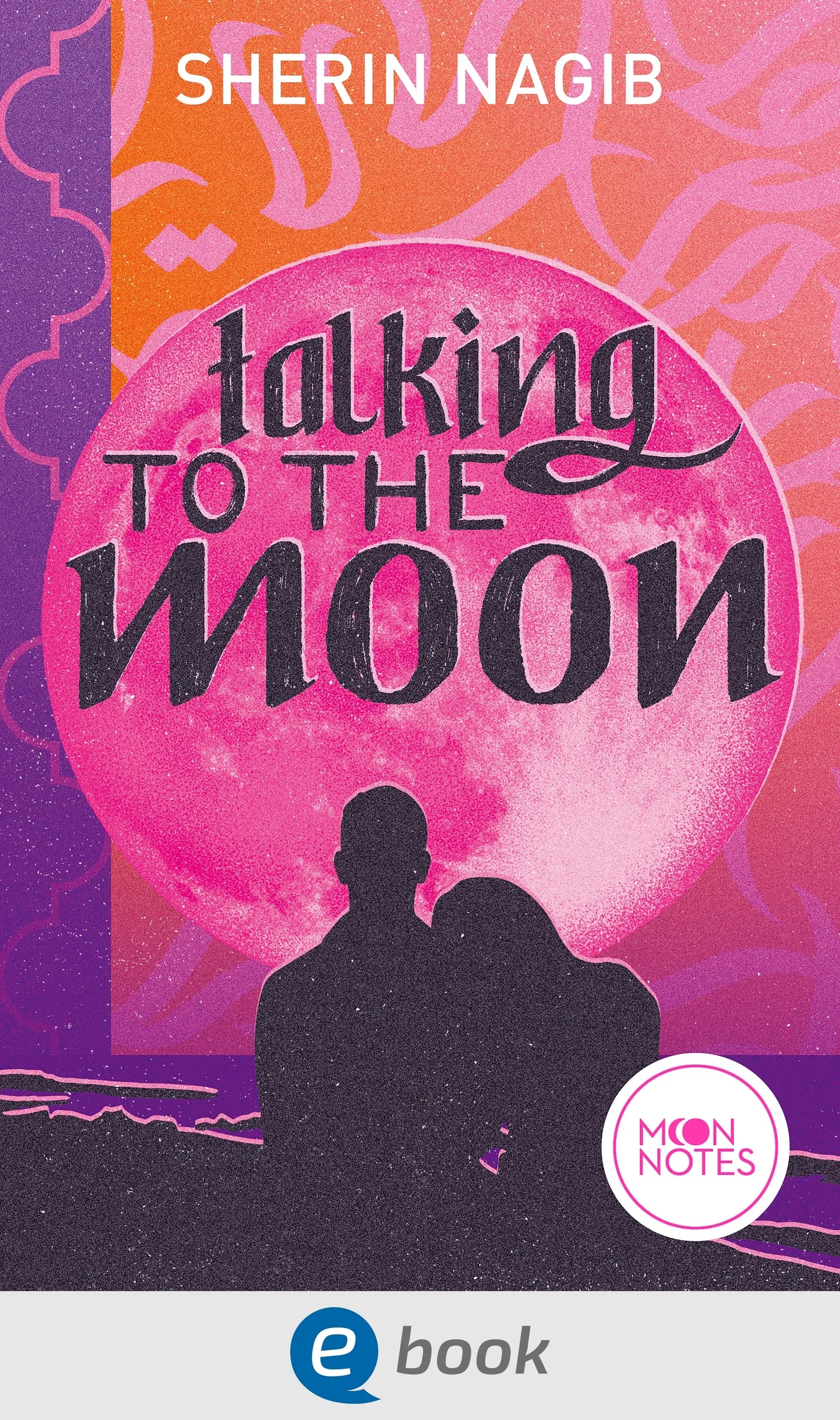 Cover: Talking to the Moon (E-Book) von Sherin Nagib