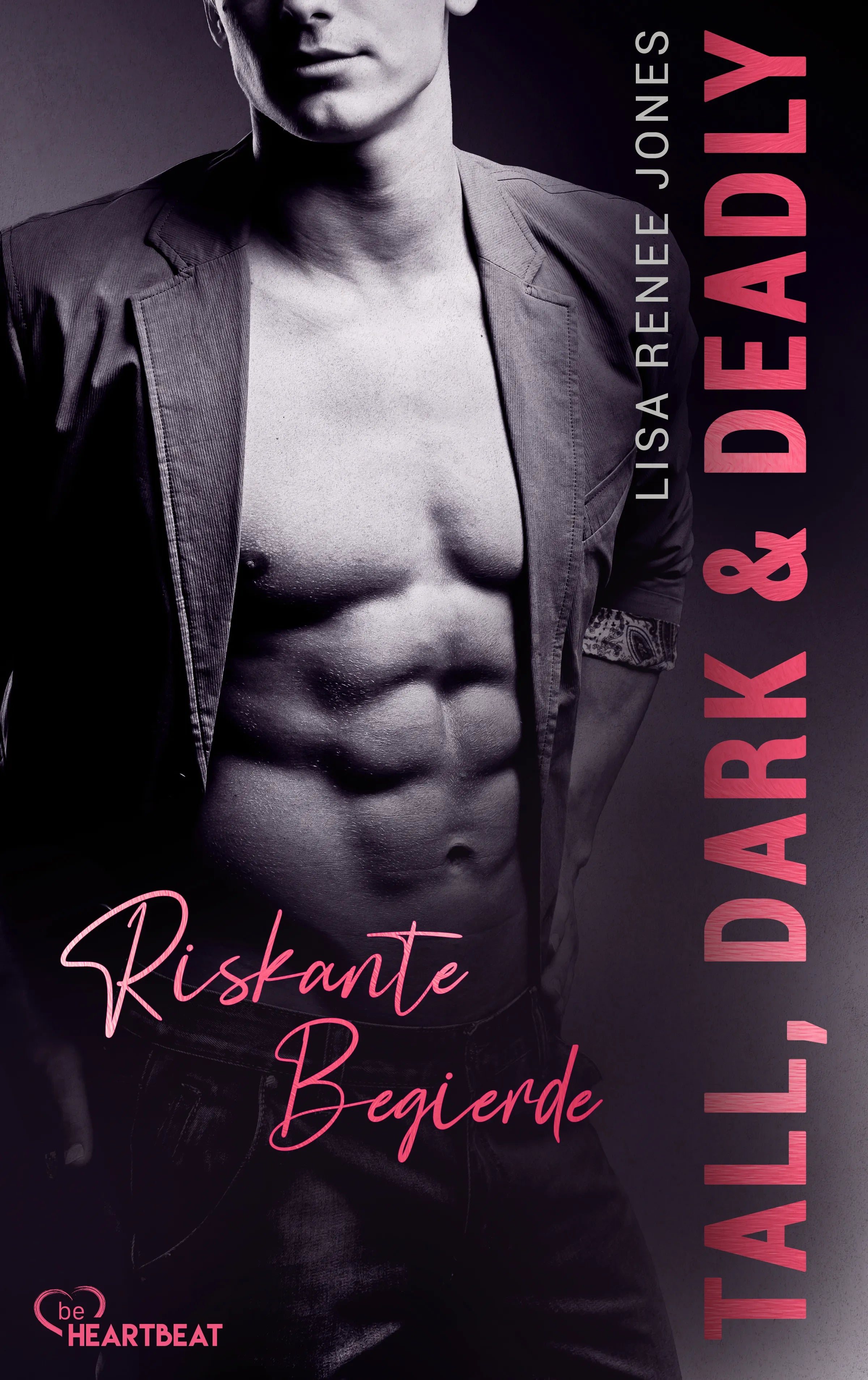 Cover: Tall, Dark and Deadly - Riskante Begierde (E-Book) von Lisa Renee Jones