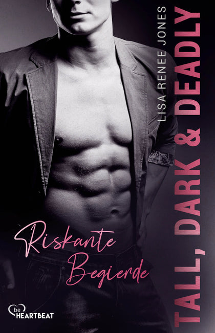 Buchcover von 'Tall, Dark and Deadly - Riskante Begierde' - Taschenbuch von Lisa Renee Jones