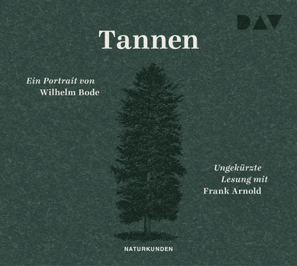 Buchcover von 'Tannen. Ein Portrait' - Hörbuch (CD) von Wilhelm Bode