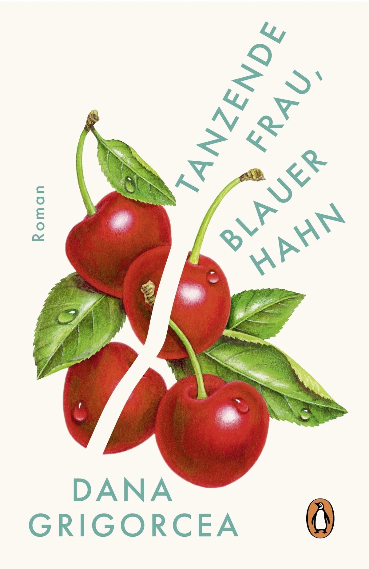 Cover: Tanzende Frau, blauer Hahn (Hardcover) von Dana Grigorcea