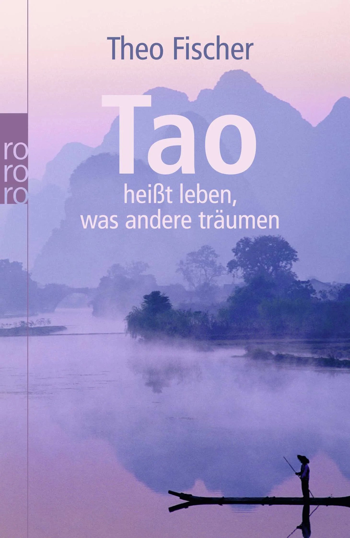 Buchcover von 'Tao heißt leben, was andere träumen' - Taschenbuch von Theo Fischer