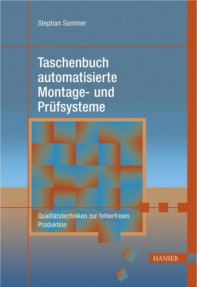 Buchcover von 'Taschenbuch automatisierte Montage- und Prüfsysteme' - Gebundene Ausgabe von Stephan Sommer