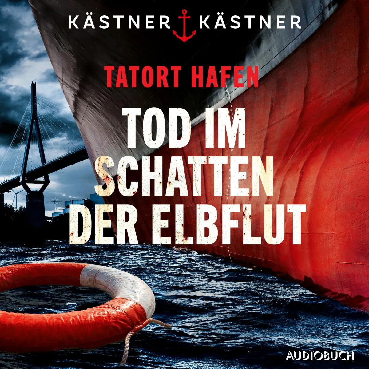 Cover: Tatort Hafen - Tod im Schatten der Elbflut (Hörbuch Download) von Kästner & Kästner
