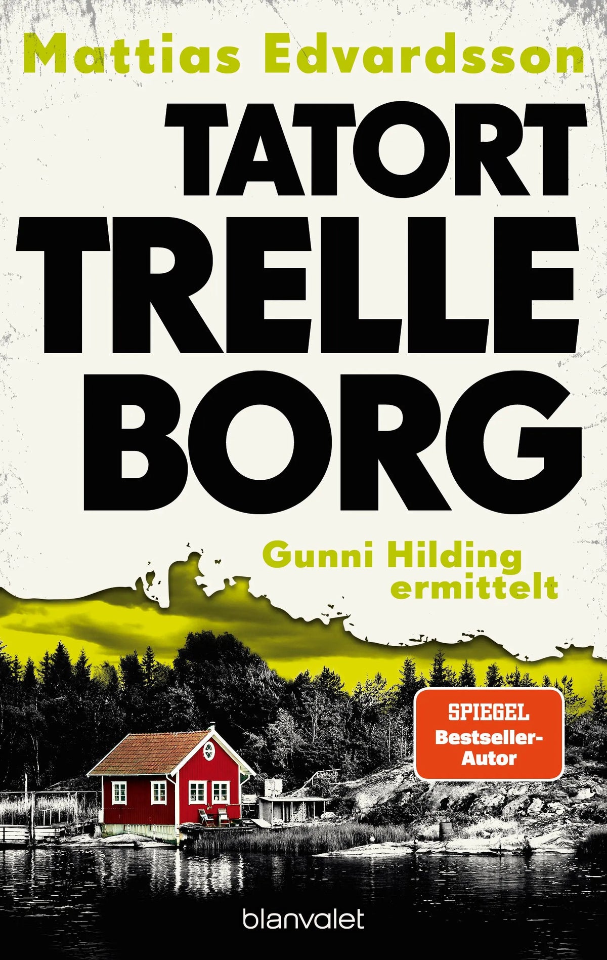 Cover: Tatort Trelleborg - Gunni Hilding ermittelt (Paperback) von Mattias Edvardsson