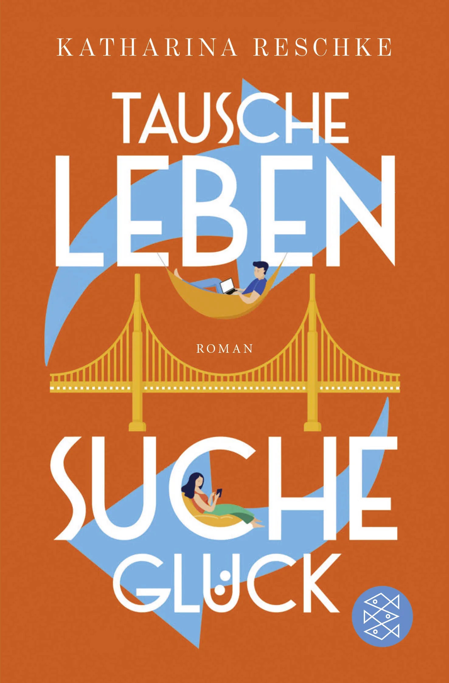 Buchcover von 'Tausche Leben - Suche Glück' - Taschenbuch von Katharina Reschke