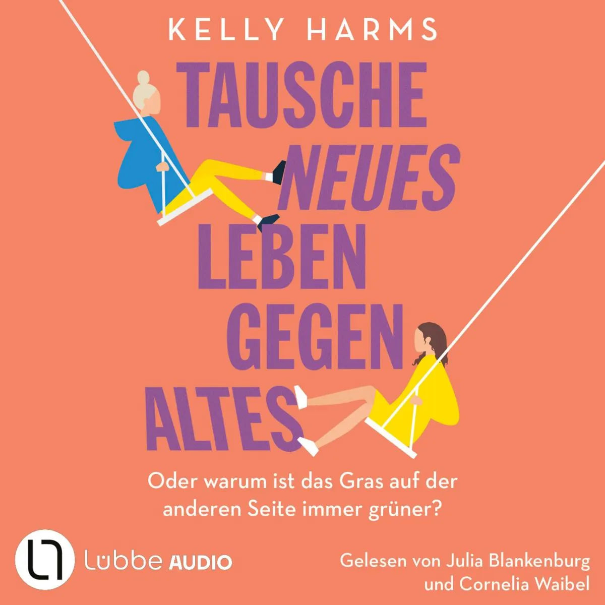 Cover: Tausche neues Leben gegen altes (Hörbuch Download) von Kelly Harms