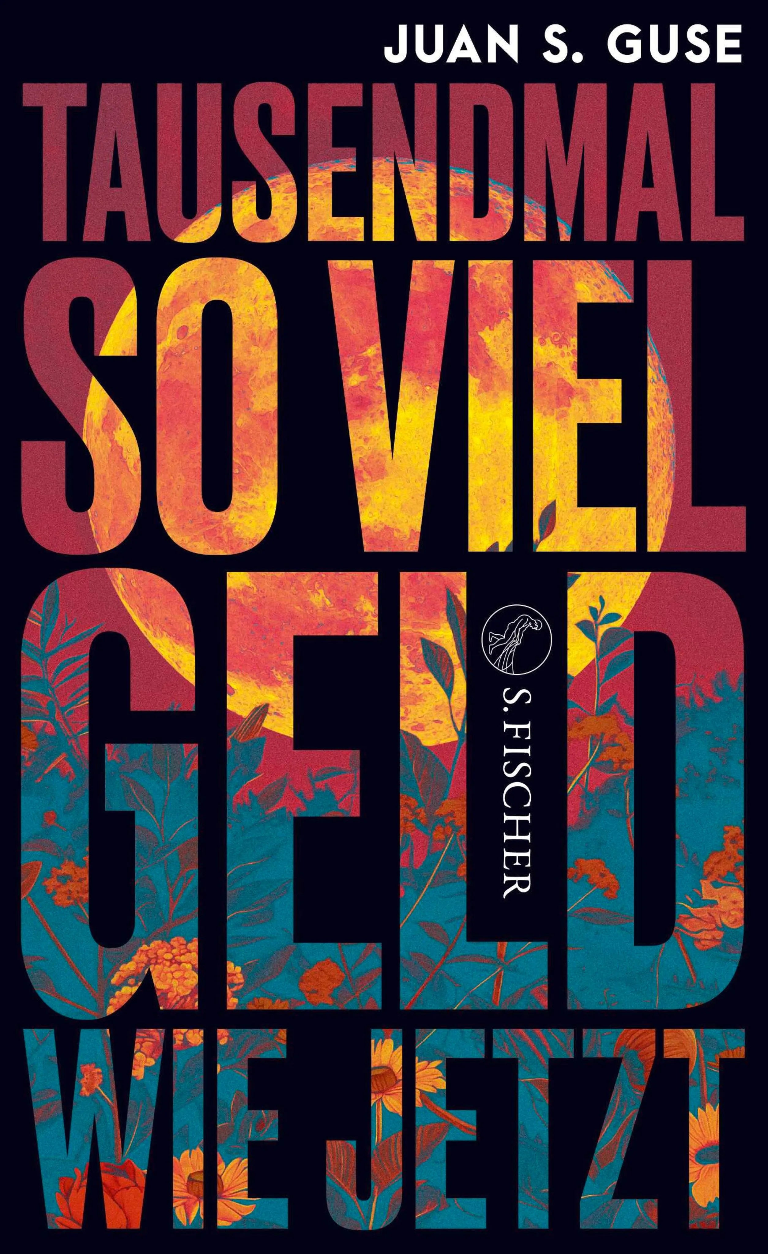 Cover: Tausendmal so viel Geld wie jetzt (E-Book) von Juan S. Guse