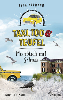 Cover: Taxi, Tod und Teufel - Meerblick mit Schuss (E-Book) von Lena Karmann