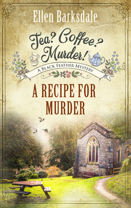 Cover: Tea? Coffee? Murder! – A Recipe for Murder (E-Book) von Ellen Barksdale