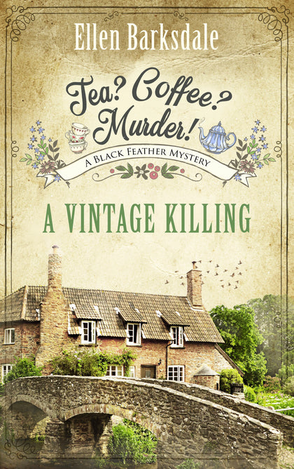 Cover: Tea? Coffee? Murder! - A Vintage Killing (E-Book) von Ellen Barksdale