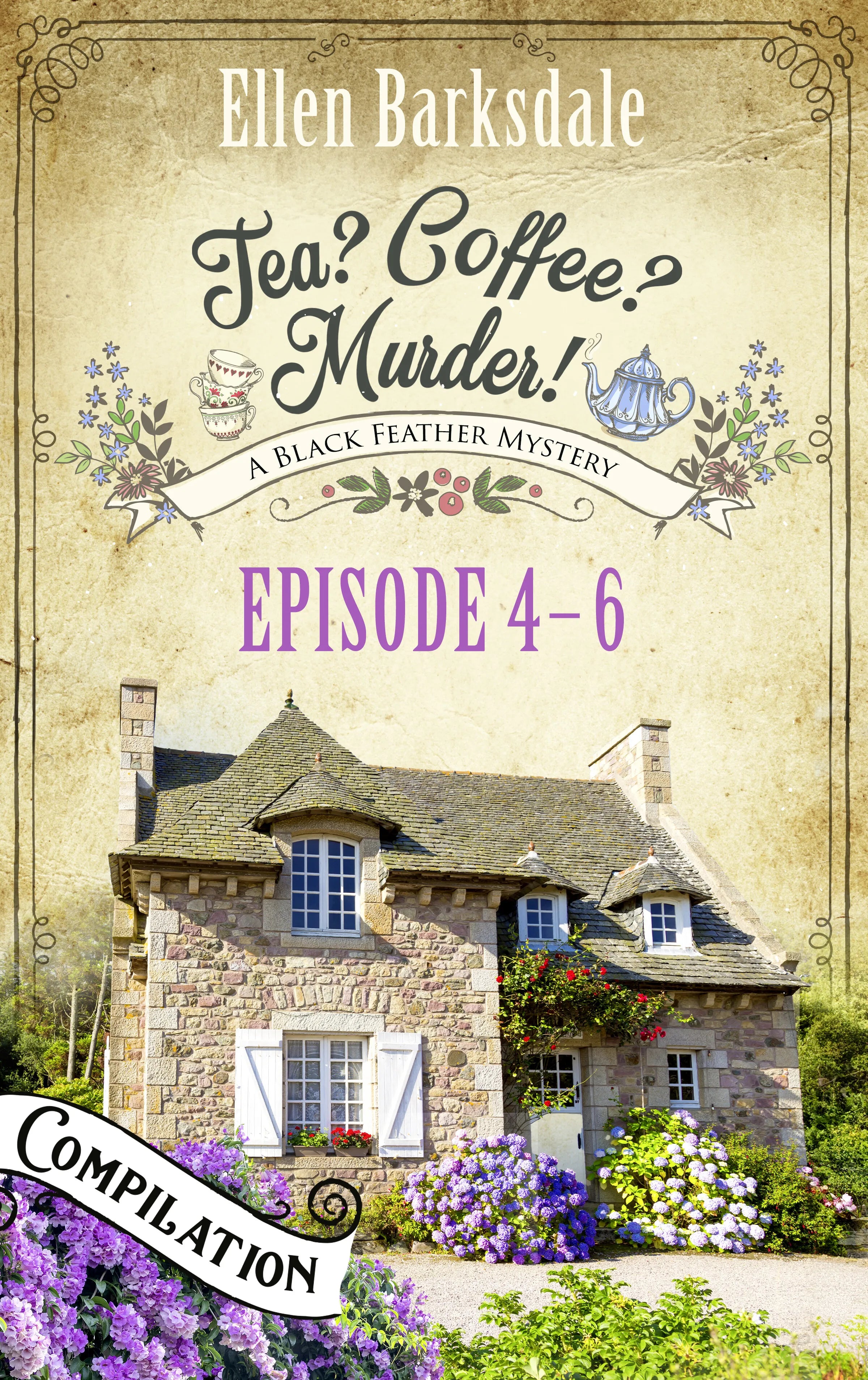 Cover: Tea? Coffee? Murder! - Episode 4-6 (E-Book) von Ellen Barksdale