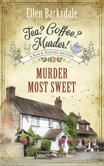 Cover: Tea? Coffee? Murder! - Murder Most Sweet (E-Book) von Ellen Barksdale