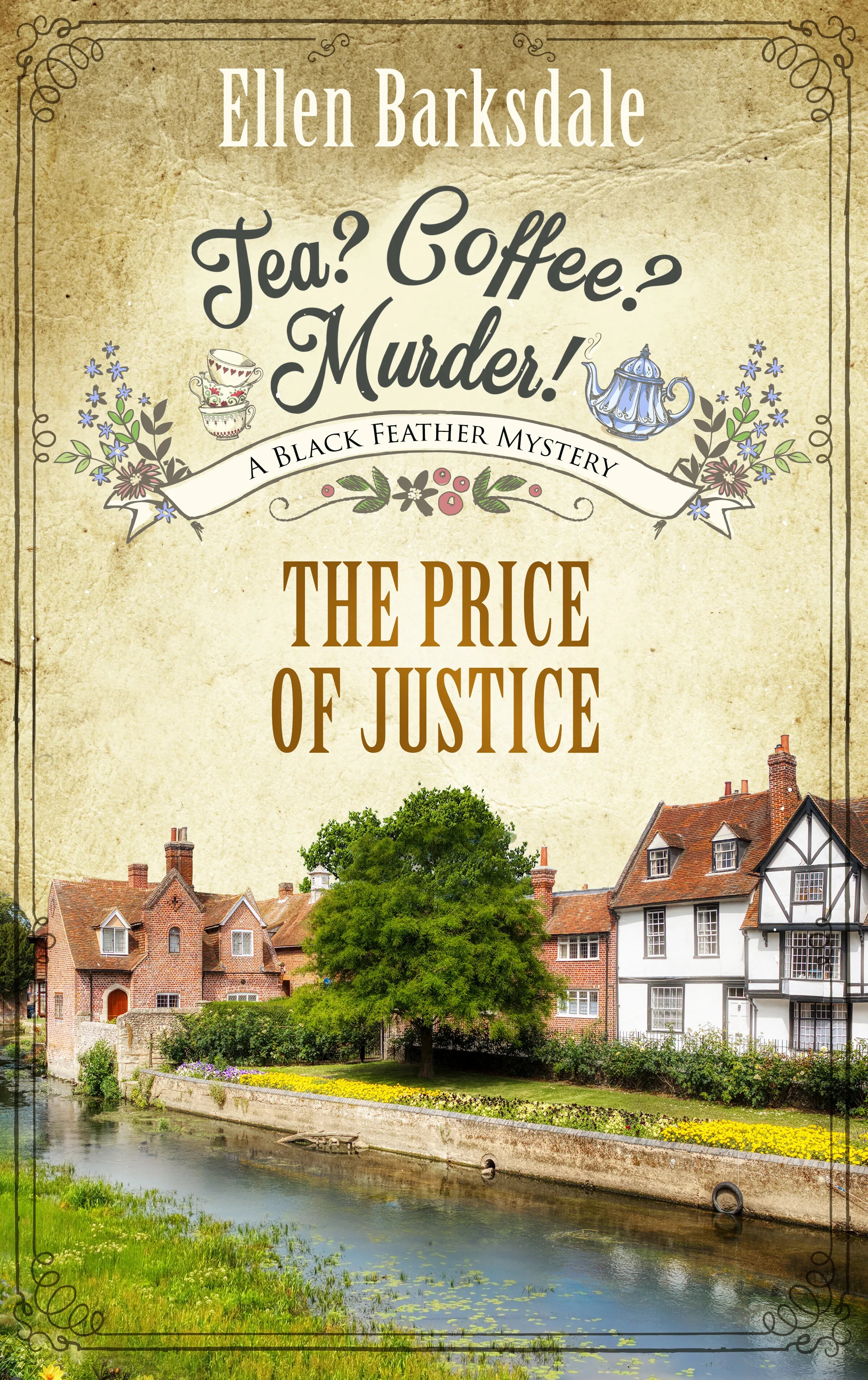 Cover: Tea? Coffee? Murder! - The Price of Justice (E-Book) von Ellen Barksdale