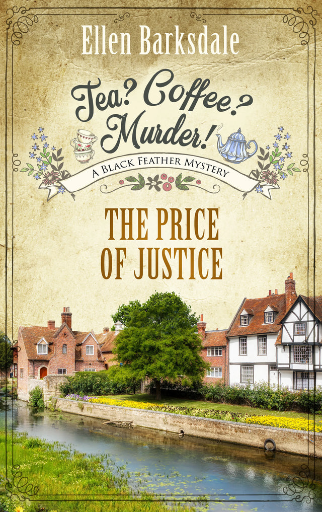 Cover: Tea? Coffee? Murder! - The Price of Justice (E-Book) von Ellen Barksdale