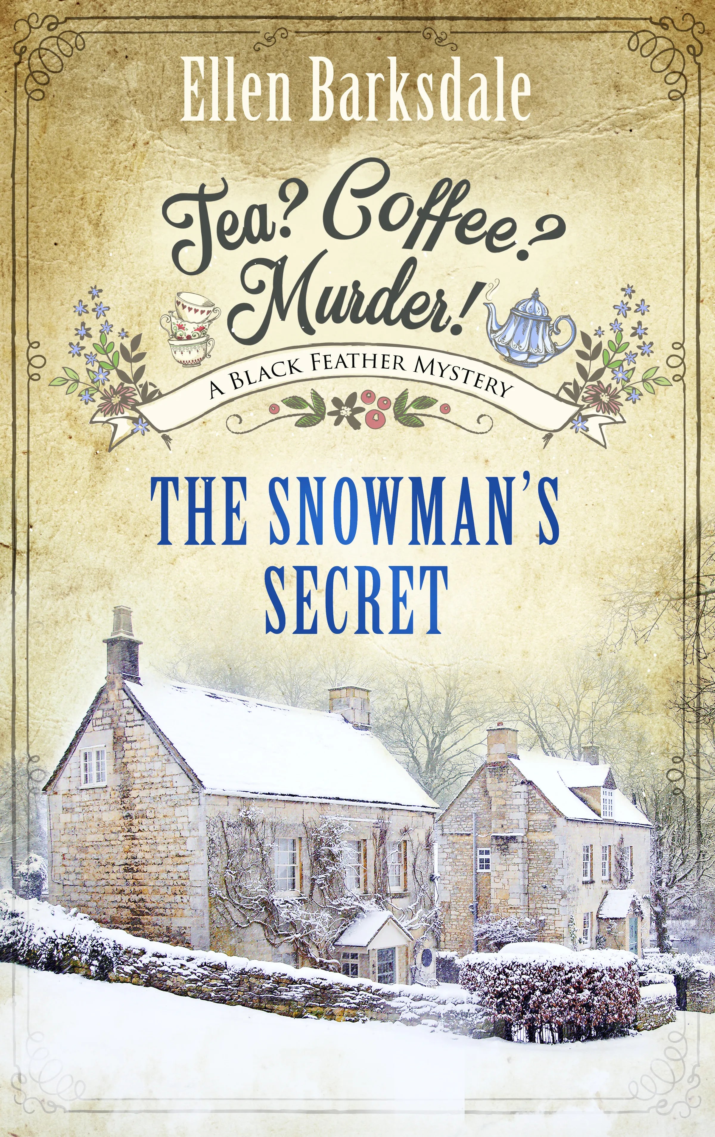 Cover: Tea? Coffee? Murder! - The Snowman’s Secret (E-Book) von Ellen Barksdale