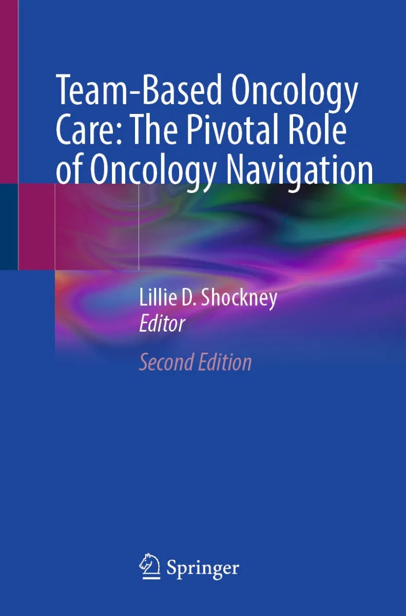 Cover: Team-Based Oncology Care: The Pivotal Role of Oncology Navigation (E-Book) von Lillie D. Shockney
