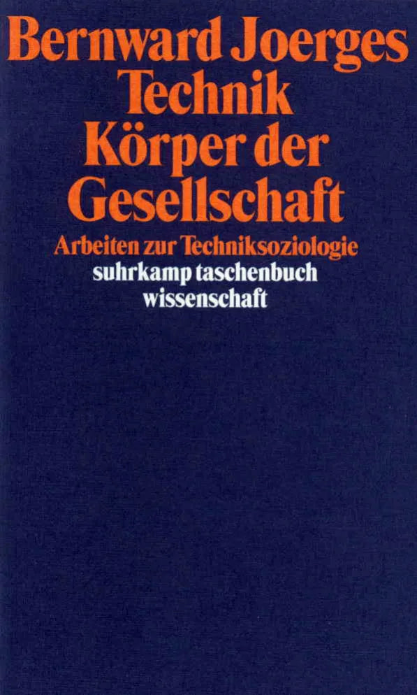 Buchcover von 'Technik – Körper der Gesellschaft' - Taschenbuch von Bernward Joerges