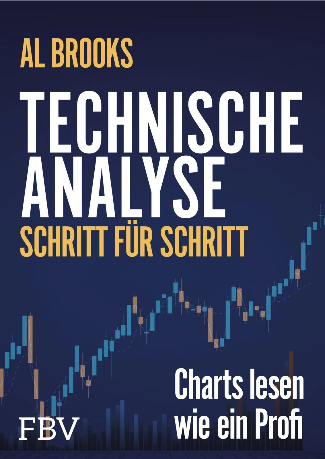 Cover: Technische Analyse Schritt für Schritt (Hardcover) von Al Brooks